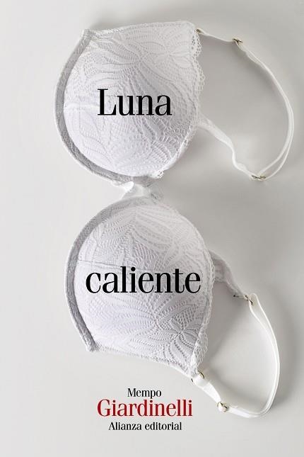 LUNA CALIENTE | 9788411485319 | GIARDINELLI, MEMPO | Llibreria Drac - Llibreria d'Olot | Comprar llibres en català i castellà online