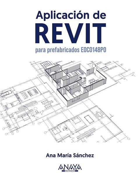 APLICACIÓN DE REVIT PARA PREFABRICADOS EOCO148PO | 9788441548671 | SÁNCHEZ, ANA MARÍA | Llibreria Drac - Llibreria d'Olot | Comprar llibres en català i castellà online