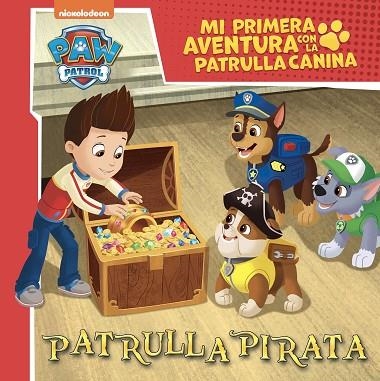 PATRULLA PIRATA (MI PRIMERA AVENTURA CON LA PATRULLA CANINA | PAW PATROL) | 9788448867386 | NICKELODEON | Llibreria Drac - Librería de Olot | Comprar libros en catalán y castellano online