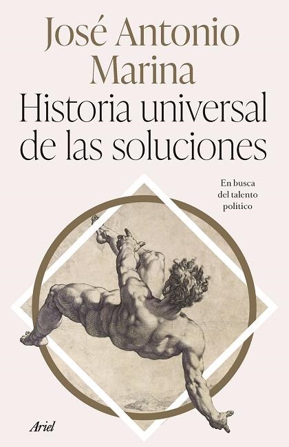 HISTORIA UNIVERSAL DE LAS SOLUCIONES | 9788434437340 | MARINA, JOSÉ ANTONIO | Llibreria Drac - Librería de Olot | Comprar libros en catalán y castellano online