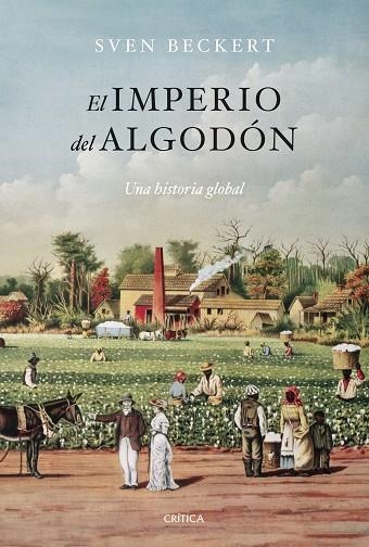 IMPERIO DEL ALGODÓN, EL | 9788491996125 | BECKERT, SVEN | Llibreria Drac - Llibreria d'Olot | Comprar llibres en català i castellà online