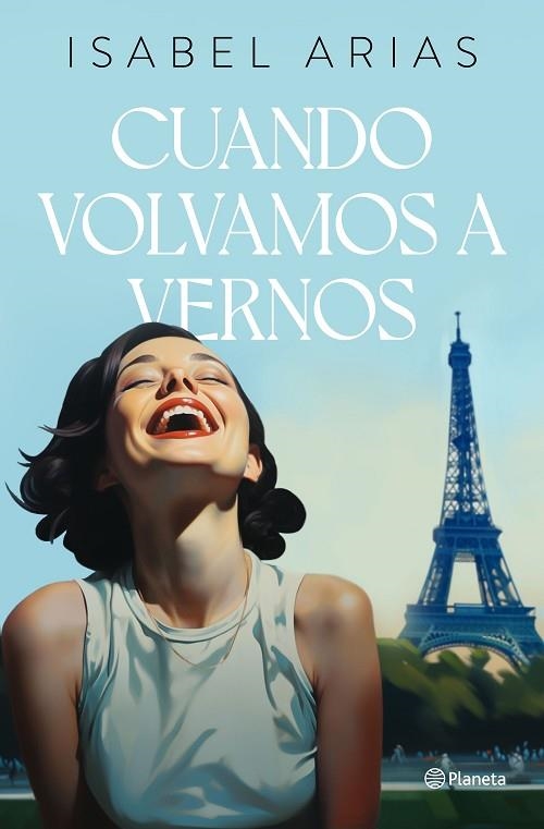 CUANDO VOLVAMOS A VERNOS | 9788408283478 | ARIAS, ISABEL | Llibreria Drac - Librería de Olot | Comprar libros en catalán y castellano online