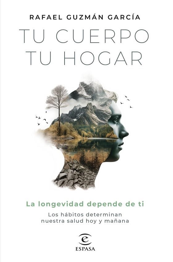 TU CUERPO, TU HOGAR. LA LONGEVIDAD DEPENDE DE TI | 9788467072242 | GUZMÁN GARCÍA, RAFAEL | Llibreria Drac - Llibreria d'Olot | Comprar llibres en català i castellà online