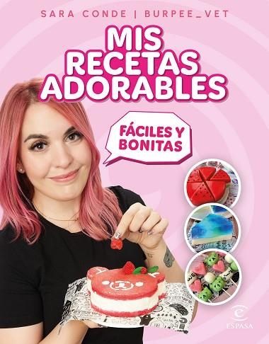 MIS RECETAS ADORABLES | 9788467071313 | CONDE, SARA (@BURPEE_VET) | Llibreria Drac - Llibreria d'Olot | Comprar llibres en català i castellà online