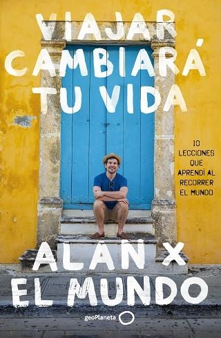 VIAJAR CAMBIARÁ TU VIDA | 9788408283768 | ESTRADA, ALAN | Llibreria Drac - Llibreria d'Olot | Comprar llibres en català i castellà online