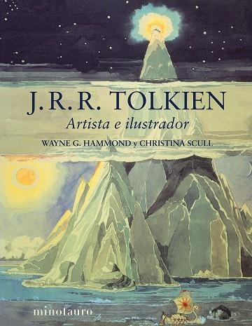 J. R. R. TOLKIEN. ARTISTA E ILUSTRADOR | 9788445016077 | HAMMOND, WAYNE G.; SCULL, CHRISTINA | Llibreria Drac - Librería de Olot | Comprar libros en catalán y castellano online