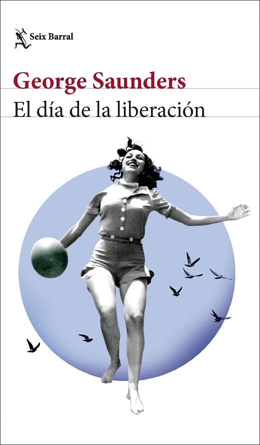 DÍA DE LA LIBERACIÓN, EL | 9788432242847 | SAUNDERS, GEORGE | Llibreria Drac - Librería de Olot | Comprar libros en catalán y castellano online