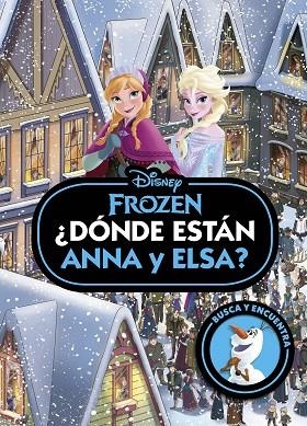 FROZEN. ¿DÓNDE ESTÁN ANNA Y ELSA? | 9788419547781 | DISNEY | Llibreria Drac - Llibreria d'Olot | Comprar llibres en català i castellà online