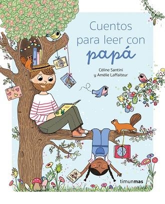 CUENTOS PARA LEER CON PAPÁ | 9788408275312 | SANTINI, CÉLINE | Llibreria Drac - Librería de Olot | Comprar libros en catalán y castellano online