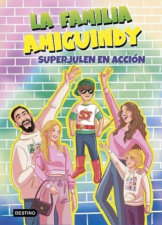 SUPERJULEN EN ACCIÓN (LA FAMILIA AMIGUINDY 2) | 9788408275534 | LA FAMILIA AMIGUINDY | Llibreria Drac - Llibreria d'Olot | Comprar llibres en català i castellà online