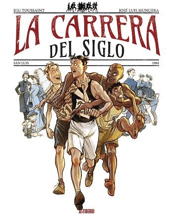 CARRERA DEL SIGLO, LA | 9788419670632 | MUNUERA, JOSÉ LUIS; TOUSSAINT, KID | Llibreria Drac - Llibreria d'Olot | Comprar llibres en català i castellà online