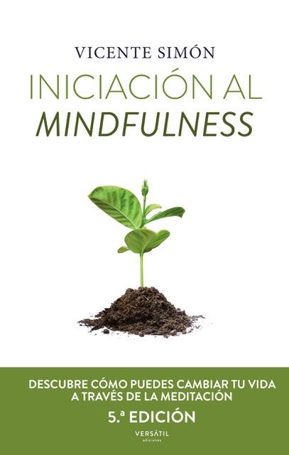 INICIACÓN AL MINDFULNESS | 9788418883804 | SIMÓN, VICENTE | Llibreria Drac - Llibreria d'Olot | Comprar llibres en català i castellà online