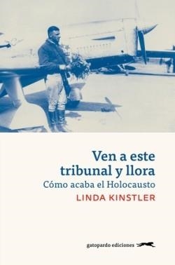 VEN A ESTE TRIBUNAL Y LLORA | 9788412740325 | KINSTLER, LINDA | Llibreria Drac - Llibreria d'Olot | Comprar llibres en català i castellà online