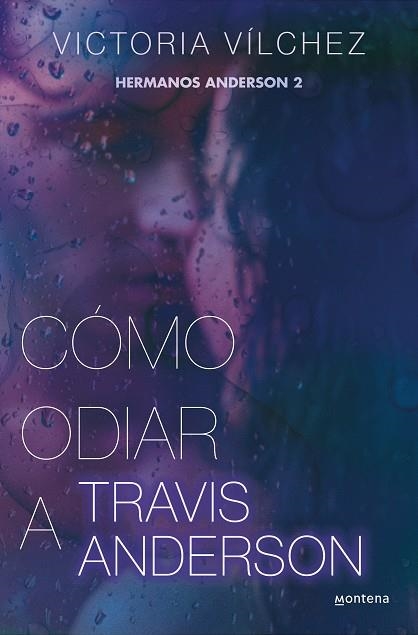 CÓMO ODIAR A TRAVIS ANDERSON (HERMANOS ANDERSON 2) | 9788419501851 | VÍLCHEZ, VICTORIA | Llibreria Drac - Llibreria d'Olot | Comprar llibres en català i castellà online