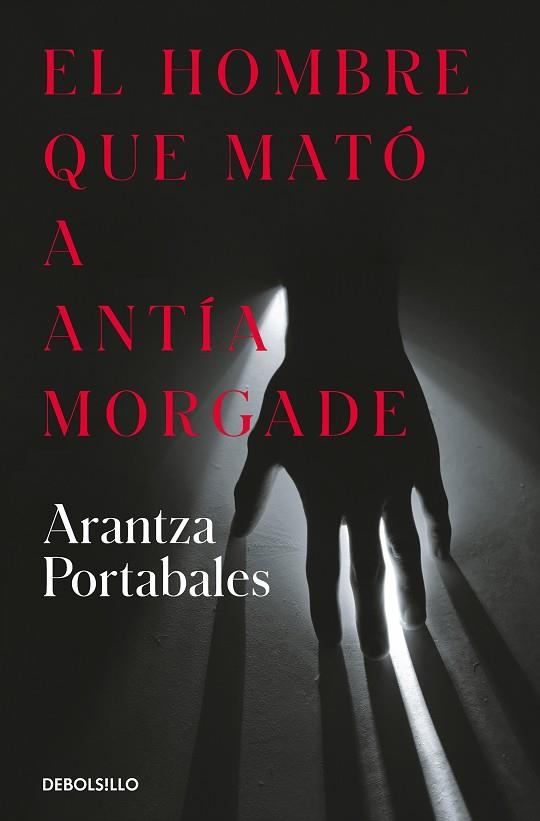 HOMBRE QUE MATÓ A ANTÍA MORGADE, EL (INSPECTORES ABAD Y BARROSO 3) | 9788466373258 | PORTABALES, ARANTZA | Llibreria Drac - Llibreria d'Olot | Comprar llibres en català i castellà online