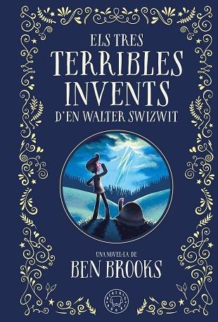 TRES TERRIBLES INVENTS DE WALTER SWITZWIT, ELS | 9788410025035 | BROOKS, BEN | Llibreria Drac - Llibreria d'Olot | Comprar llibres en català i castellà online