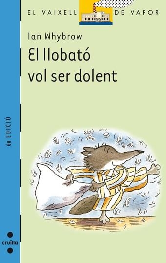 LLOBATÓ VOL SER DOLENT, EL | 9788466100793 | WHYBROW, IAN | Llibreria Drac - Llibreria d'Olot | Comprar llibres en català i castellà online