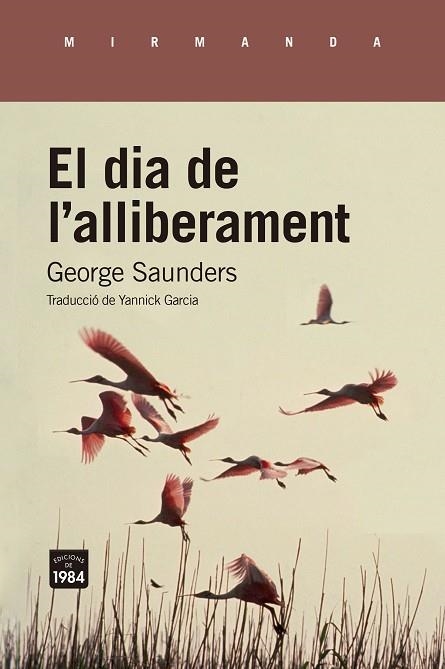 DIA DE L'ALLIBERAMENT, EL | 9788418858673 | SAUNDERS, GEORGE | Llibreria Drac - Librería de Olot | Comprar libros en catalán y castellano online