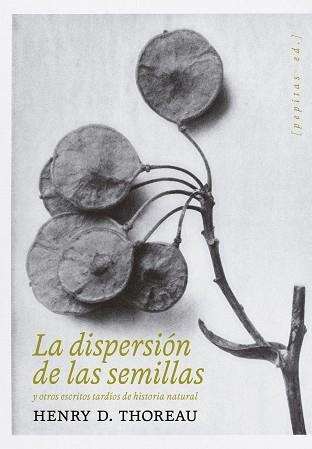 DISPERSIÓN DE LAS SEMILLAS, LA | 9788418998478 | THOREAU, HENRY DAVID | Llibreria Drac - Llibreria d'Olot | Comprar llibres en català i castellà online