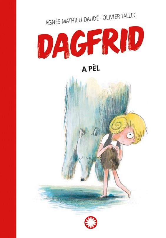 DAGFRID A PÈL (DAGFRID 4) | 9788419401991 | MATHIEU-DAUDÉ, AGNÈS | Llibreria Drac - Llibreria d'Olot | Comprar llibres en català i castellà online