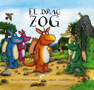 DRAC ZOG, EL | 9788413493213 | DONALDSON, JULIA | Llibreria Drac - Librería de Olot | Comprar libros en catalán y castellano online