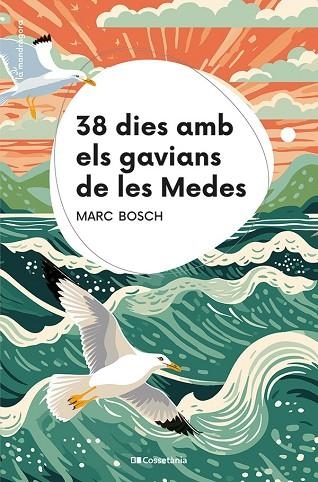 38 DIES AMB ELS GAVIANS DE LES MEDES | 9788413563367 | BOSCH, MARC | Llibreria Drac - Librería de Olot | Comprar libros en catalán y castellano online