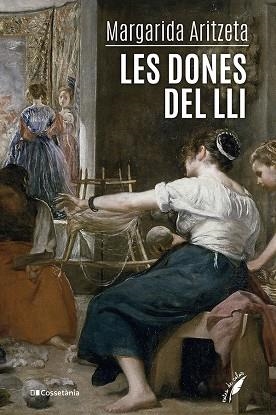 DONES DEL LLI, LES | 9788413563336 | ARITZETA, MARGARIDA | Llibreria Drac - Llibreria d'Olot | Comprar llibres en català i castellà online