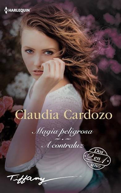 MAGIA PELIGROSA; A CONTRALUZ | 9788411806923 | CARDOZO, CLAUDIA | Llibreria Drac - Llibreria d'Olot | Comprar llibres en català i castellà online