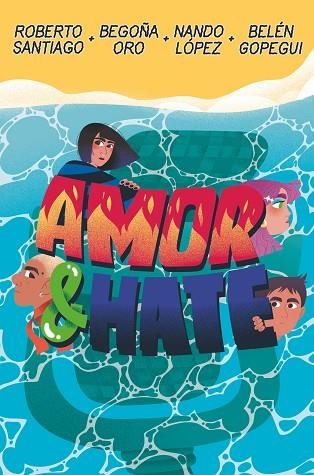 AMOR HATE | 9788411821926 | SANTIAGO, ROBERTO;  ORO, BEGOÑA | Llibreria Drac - Librería de Olot | Comprar libros en catalán y castellano online