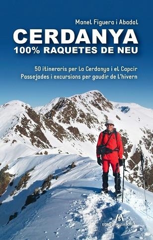 CERDANYA 100% RAQUETES DE NEU | 9788412744569 | FIGUERA, MANEL | Llibreria Drac - Llibreria d'Olot | Comprar llibres en català i castellà online