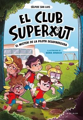 MISTERI DE LA PILOTA DESAPAREGUDA, EL (EL CLUB SUPERXUT 1) | 9788419910080 | SAN LUIS, SÉLPIDE | Llibreria Drac - Llibreria d'Olot | Comprar llibres en català i castellà online