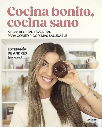 COCINA BONITO, COCINA SANO | 9788425365126 | DE ANDRES, ESTEFANÍA (@EDEAND) | Llibreria Drac - Llibreria d'Olot | Comprar llibres en català i castellà online