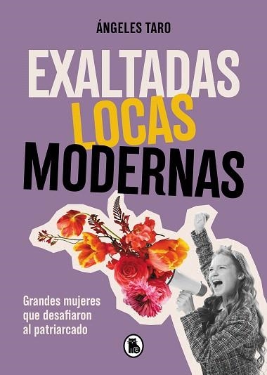 EXALTADAS, LOCAS, MODERNAS | 9788402427618 | TARO, ÁNGELES | Llibreria Drac - Librería de Olot | Comprar libros en catalán y castellano online