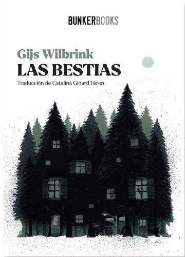 BESTIAS, LAS | 9788412725421 | WILBRINK, GIJS | Llibreria Drac - Llibreria d'Olot | Comprar llibres en català i castellà online