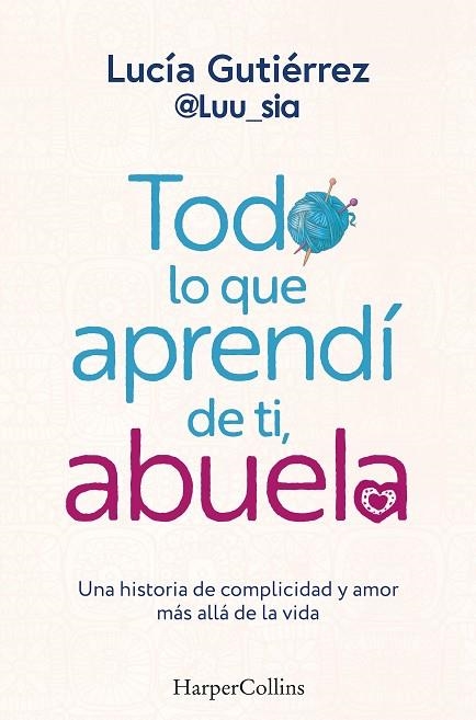 TODO LO QUE APRENDÍ DE TI ABUELA | 9788410021167 | GUTIERREZ, LUCÍA | Llibreria Drac - Llibreria d'Olot | Comprar llibres en català i castellà online