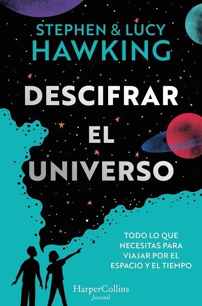 DESCIFRAR EL UNIVERSO | 9788419802064 | HAWKING, STEPHEN; HAWKING, LUCY | Llibreria Drac - Librería de Olot | Comprar libros en catalán y castellano online