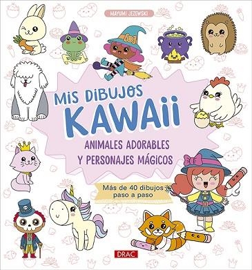 MIS DIBUJOS KAWAII | 9788498747560 | JEZEWSKI, MAYUMI | Llibreria Drac - Llibreria d'Olot | Comprar llibres en català i castellà online