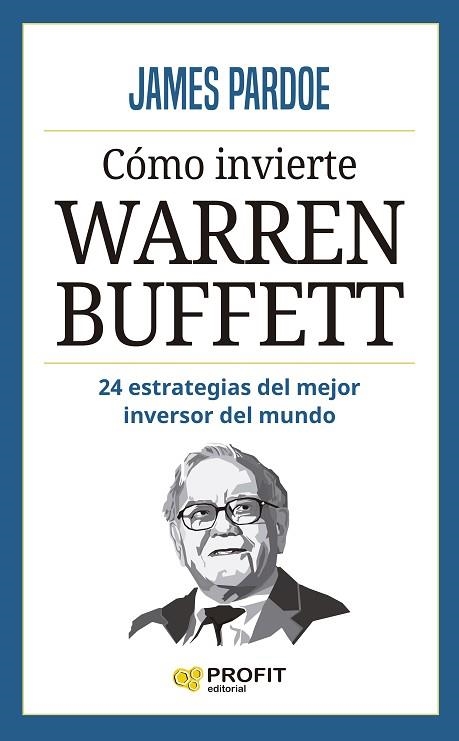 CÓMO INVIERTE WARREN BUFFETT | 9788419841193 | PARDOE, JAMES | Llibreria Drac - Llibreria d'Olot | Comprar llibres en català i castellà online