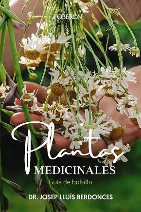 PLANTAS MEDICINALES. GUÍA DE BOLSILLO | 9788441549463 | BERDONCES, JOSEP LLUÍS | Llibreria Drac - Librería de Olot | Comprar libros en catalán y castellano online