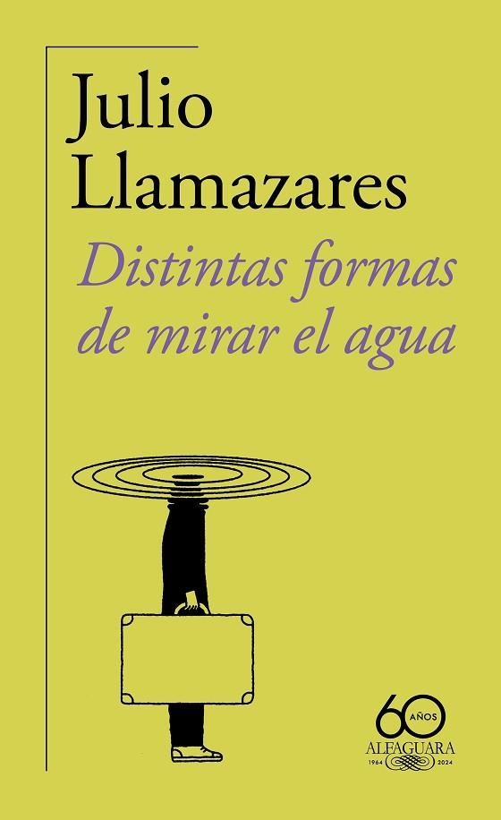 DISTINTAS FORMAS DE MIRAR EL AGUA | 9788420478500 | LLAMAZARES, JULIO | Llibreria Drac - Librería de Olot | Comprar libros en catalán y castellano online