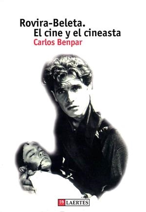 ROVIRA-BELETA -EL CINE Y EL CINEASTA- | 9788475844145 | BENPAR, CARLES | Llibreria Drac - Llibreria d'Olot | Comprar llibres en català i castellà online