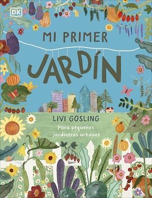 MI PRIMER JARDÍN | 9780241663837 | GOSLING, LIVI | Llibreria Drac - Librería de Olot | Comprar libros en catalán y castellano online