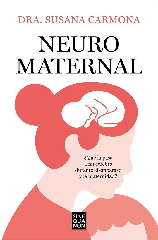 NEUROMATERNAL | 9788466678087 | CARMONA, DRA. SUSANA | Llibreria Drac - Llibreria d'Olot | Comprar llibres en català i castellà online