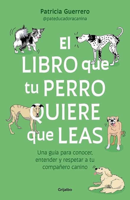 LIBRO QUE TU PERRO QUIERE QUE LEAS, EL | 9788425366154 | GUERRERO, PATRICIA | Llibreria Drac - Llibreria d'Olot | Comprar llibres en català i castellà online