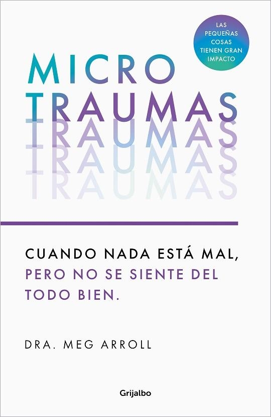 MICROTRAUMAS | 9788425366222 | ARROLL, DRA. MEG | Llibreria Drac - Llibreria d'Olot | Comprar llibres en català i castellà online