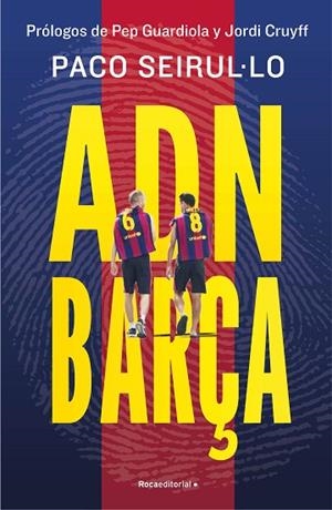 ADN BARÇA | 9788419965004 | SEIRUL·LO, PACO | Llibreria Drac - Llibreria d'Olot | Comprar llibres en català i castellà online