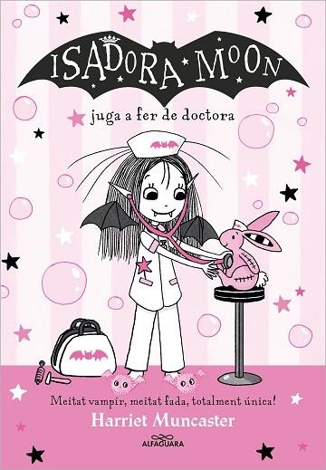 ISADORA MOON JUGA A FER DE DOCTORA, LA (LA ISADORA MOON 13) | 9788419688224 | MUNCASTER, HARRIET | Llibreria Drac - Librería de Olot | Comprar libros en catalán y castellano online