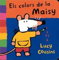 COLORS DE LA MAISY, ELS -CARTONE- | 9788495040602 | COUSINS, LUCY | Llibreria Drac - Llibreria d'Olot | Comprar llibres en català i castellà online