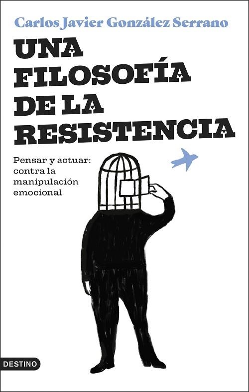 FILOSOFÍA DE LA RESISTENCIA, UNA | 9788423364831 | GONZÁLEZ SERRANO, CARLOS JAVIER | Llibreria Drac - Llibreria d'Olot | Comprar llibres en català i castellà online