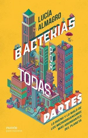 BACTERIAS POR TODAS PARTES | 9788449342073 | ALMAGRO, LUCÍA | Llibreria Drac - Llibreria d'Olot | Comprar llibres en català i castellà online